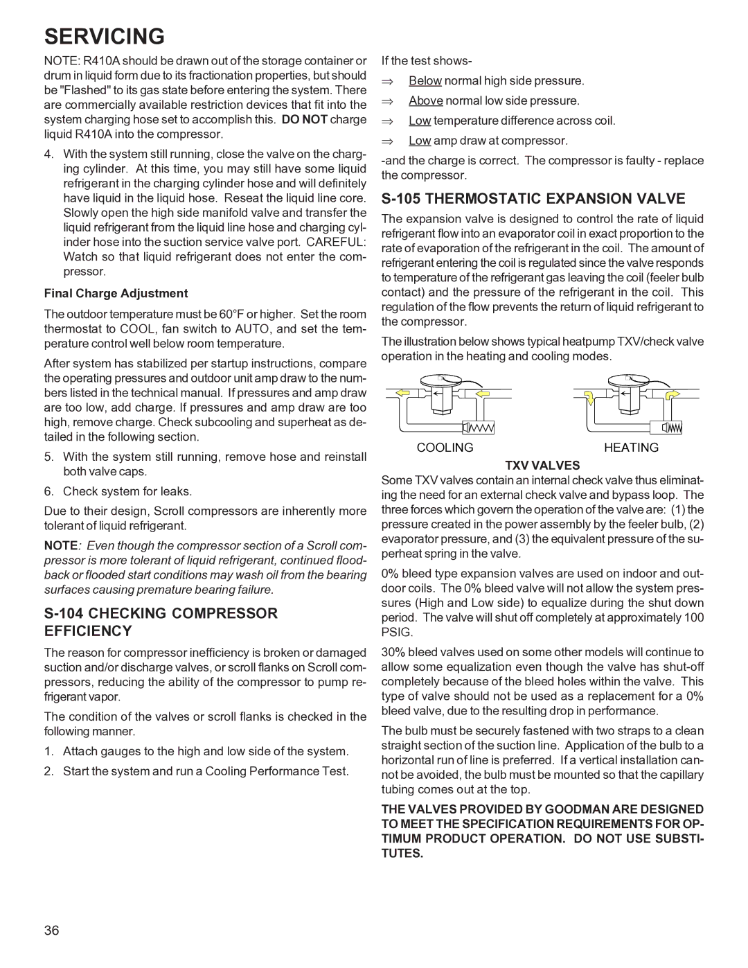 Goodman Mfg R-410A manual Checking Compressor Efficiency, Thermostatic Expansion Valve, Final Charge Adjustment, TXV Valves 