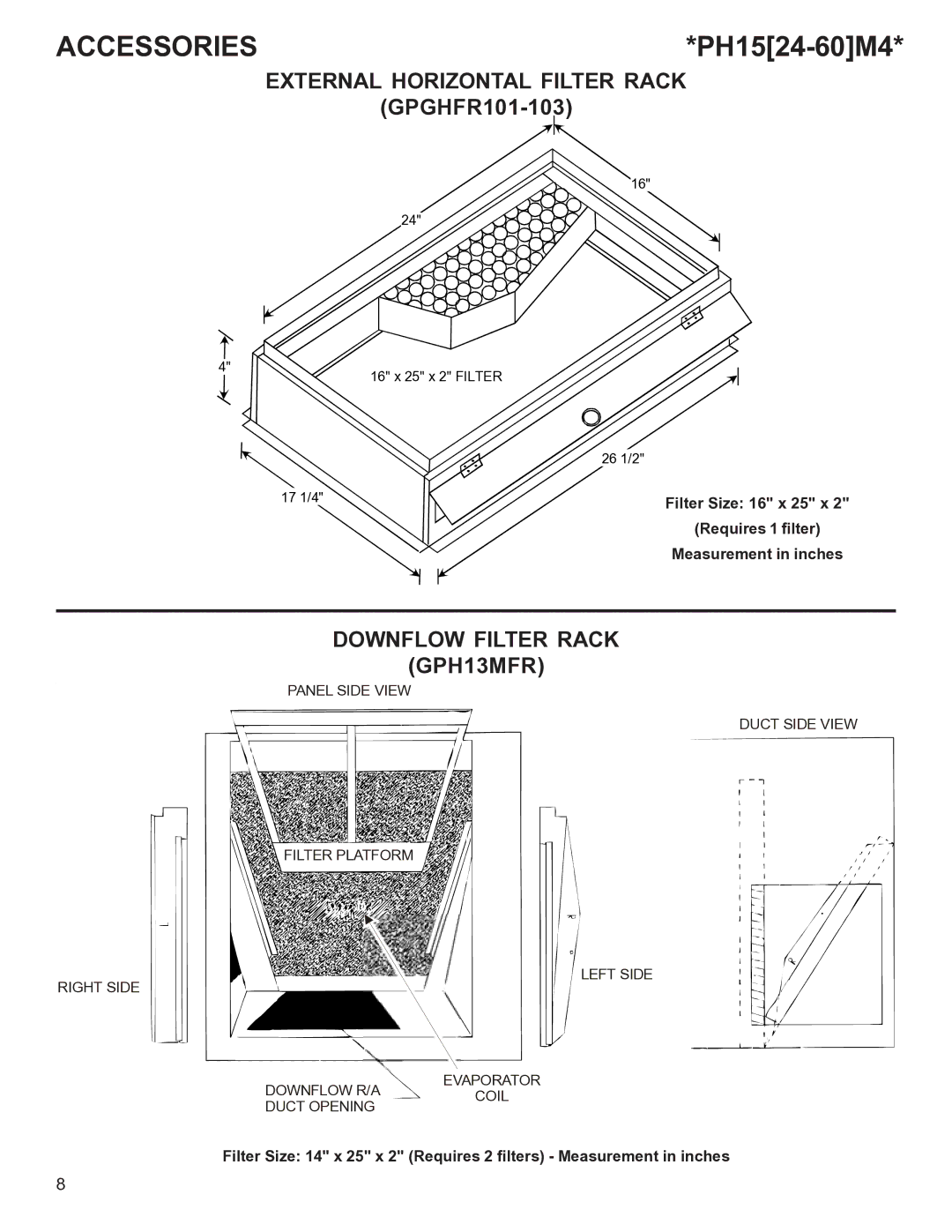 Goodman Mfg R-410A manual Filter Size 16 x 25 x, Requires 1 filter, Measurement in inches 