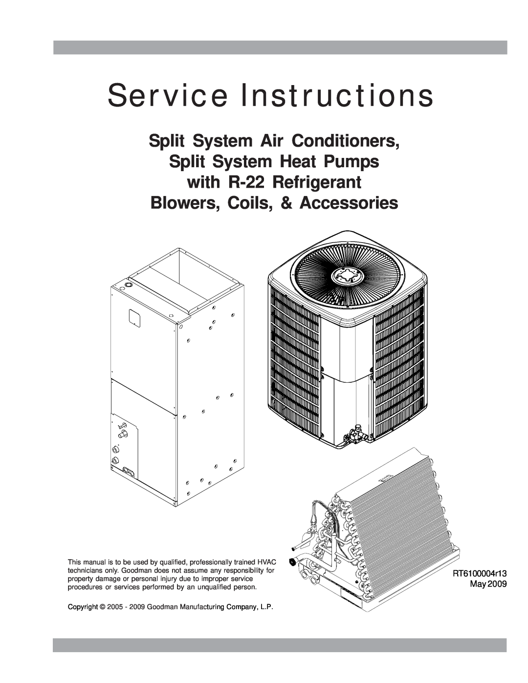Goodman Mfg RT6100004R13 manual Service Instructions, Split System Air Conditioners, Blowers, Coils, & Accessories 