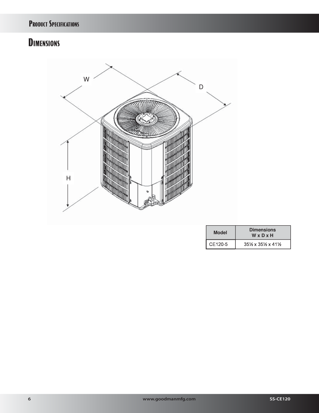 Goodman Mfg SS-CE120, CE COMMERCIAL SPLIT SYSTEM AIR CONDITIONER specifications Dimensions, Product Specifications, W D H 