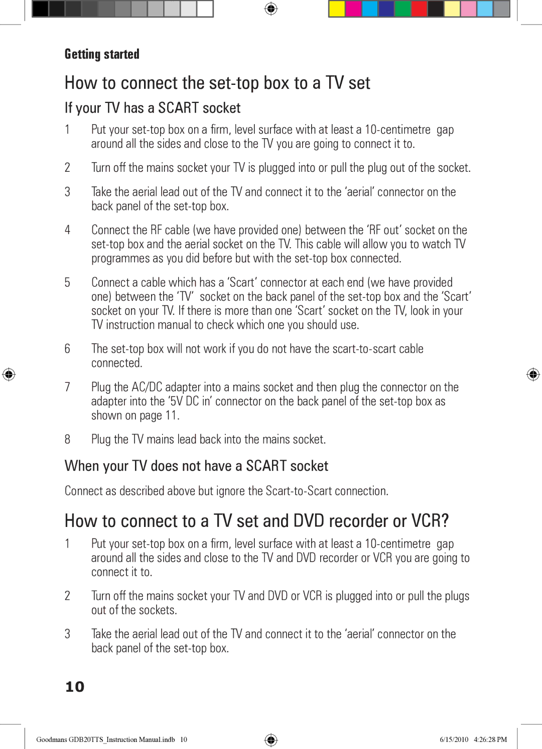 Goodmans GDB20TTS How to connect the set-top box to a TV set, How to connect to a TV set and DVD recorder or VCR? 