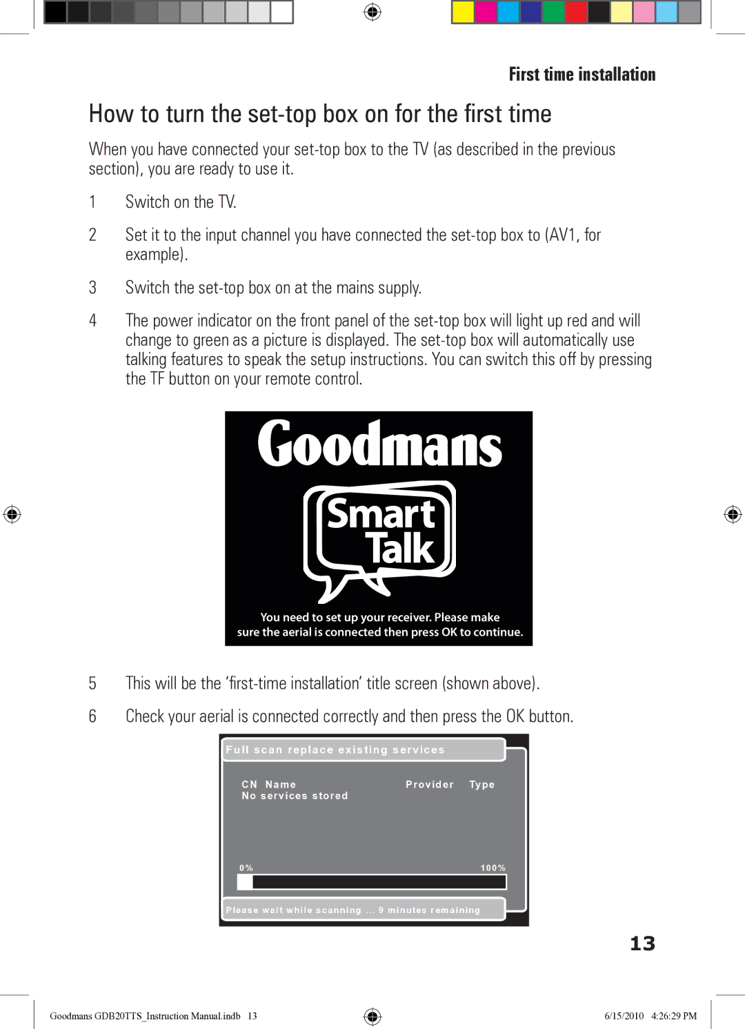 Goodmans GDB20TTS instruction manual How to turn the set-top box on for the first time, Full scan replace existing services 