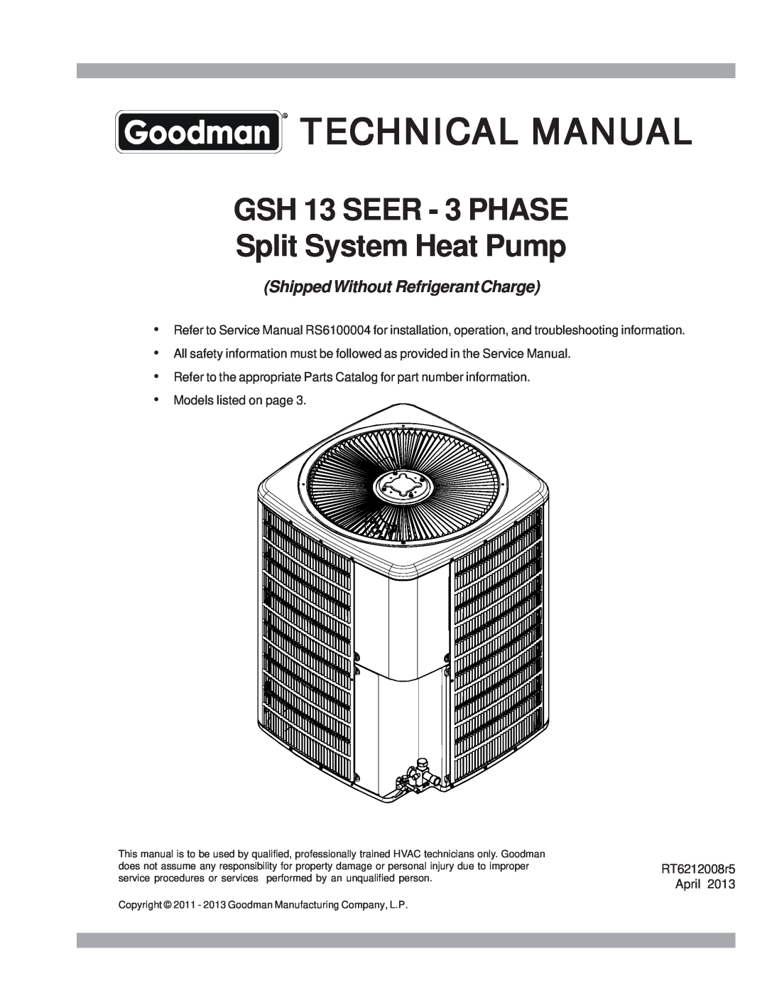 Goodmans GSH 13 SEER - 3 Phase Split System Heat Pump service manual Technical Manual, ShippedWithout RefrigerantCharge 