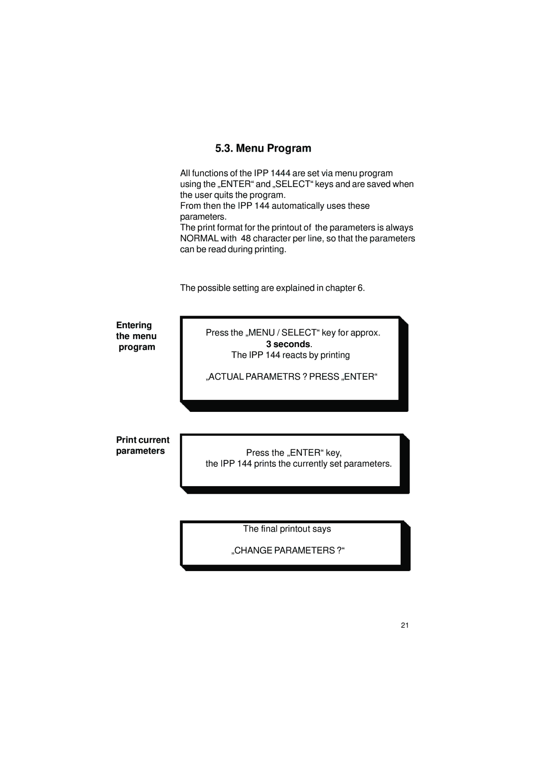 Gossen IPP 144 - 40 GE Menu Program, Entering the menu program Print current parameters, „ACTUAL Parametrs ? Press „ENTER 