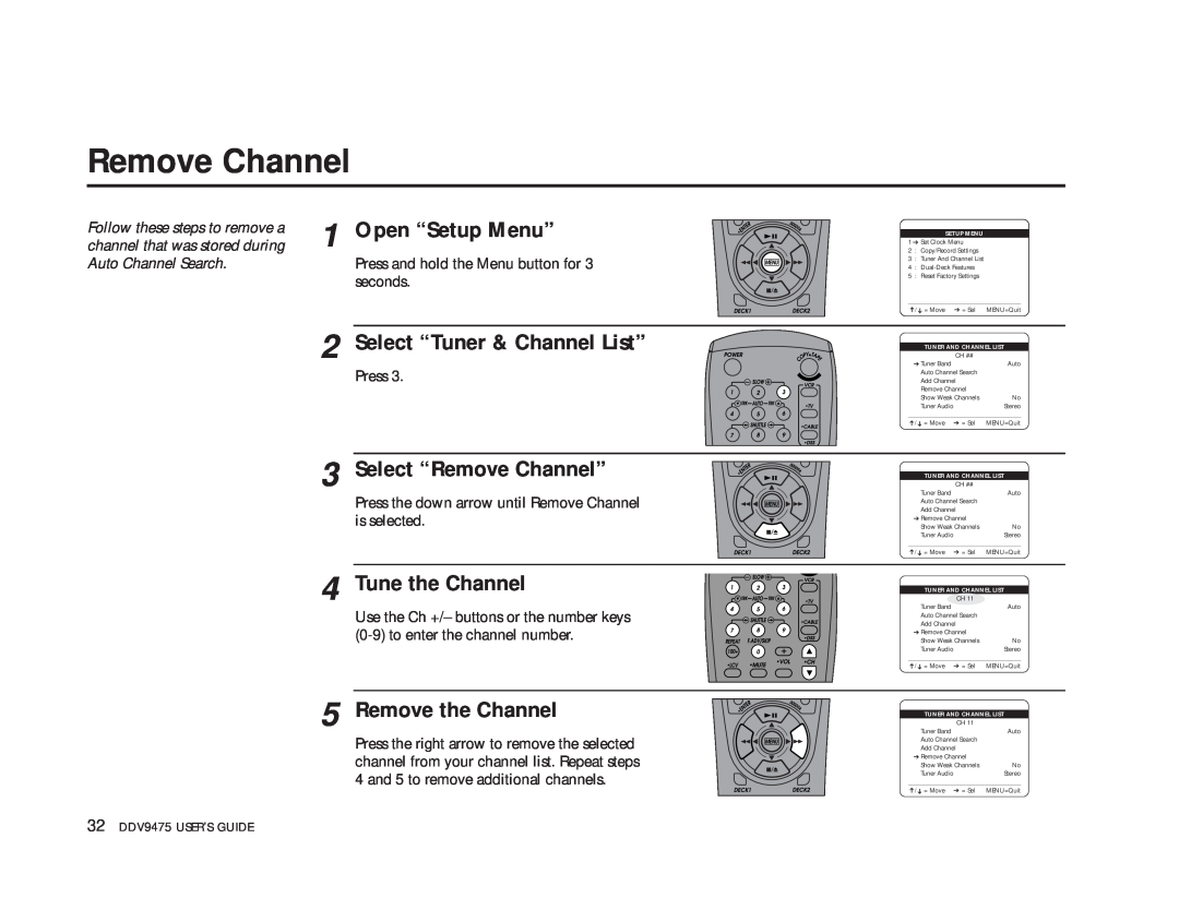 GoVideo DDV9475 manual Select “Remove Channel”, Remove the Channel, channel that was stored during, Auto Channel Search 