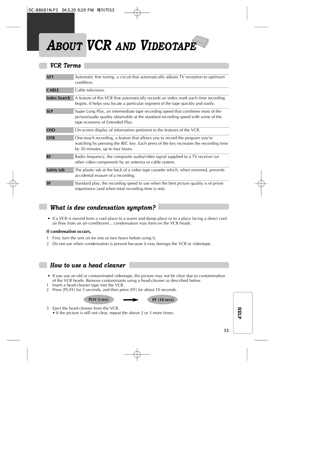 GoVideo DV1030 manual VCR Terms, What is dew condensation symptom?, How to use a head cleaner 