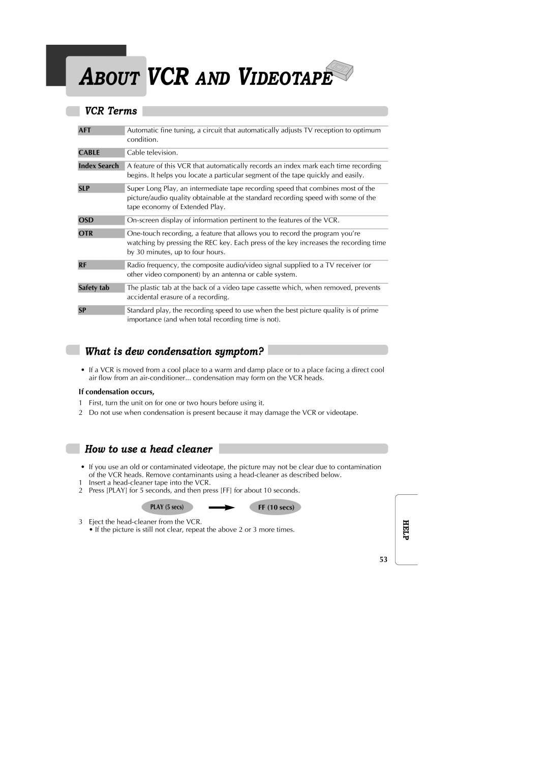 GoVideo DV1040 manual About VCR and Videotape, VCR Terms, What is dew condensation symptom?, How to use a head cleaner 