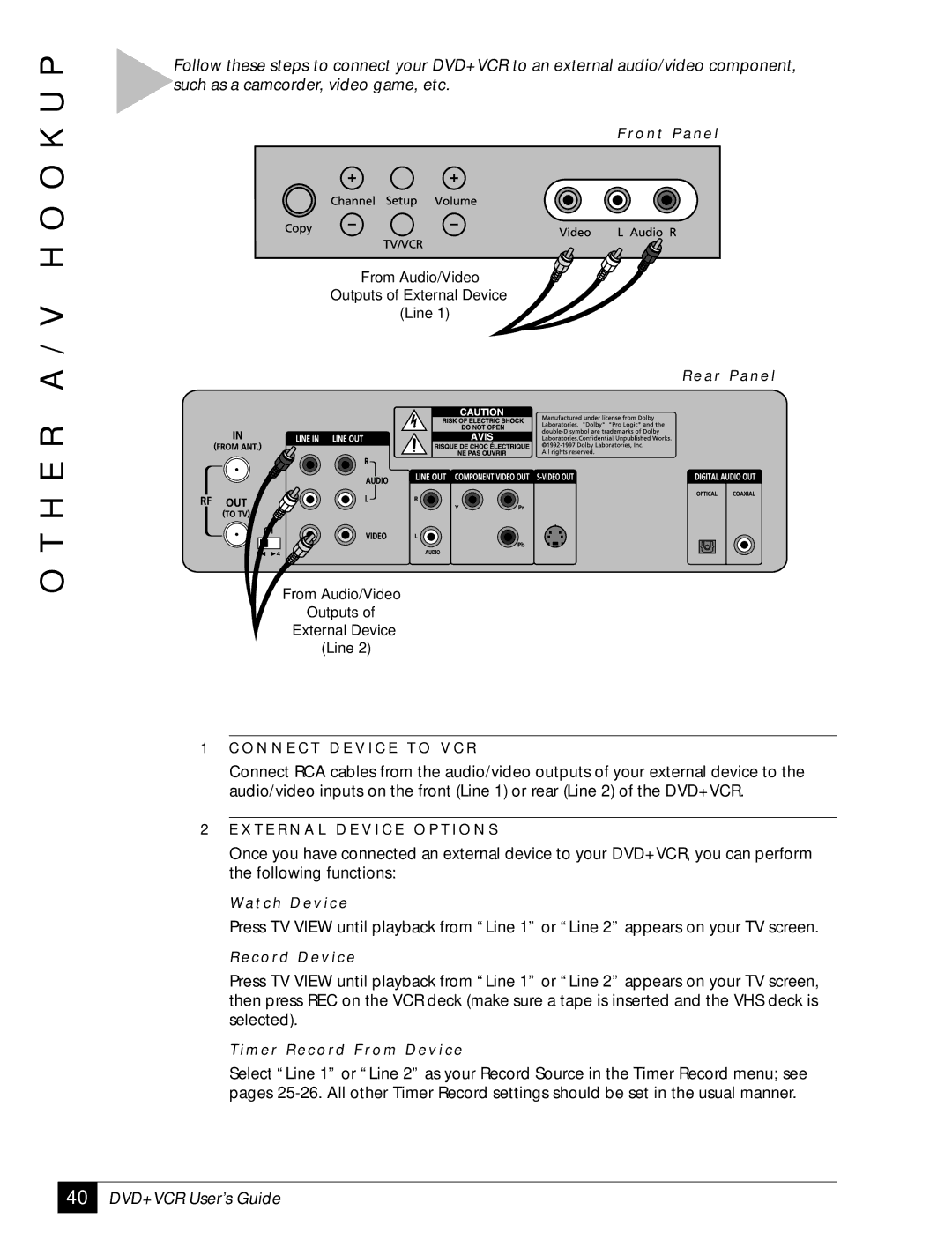 GoVideo DVD VCR Combo H E R a / V H O O K U P, O N N E C T D E V I C E T O V C R, X T E R N a L D E V I C E O P T I O N S 