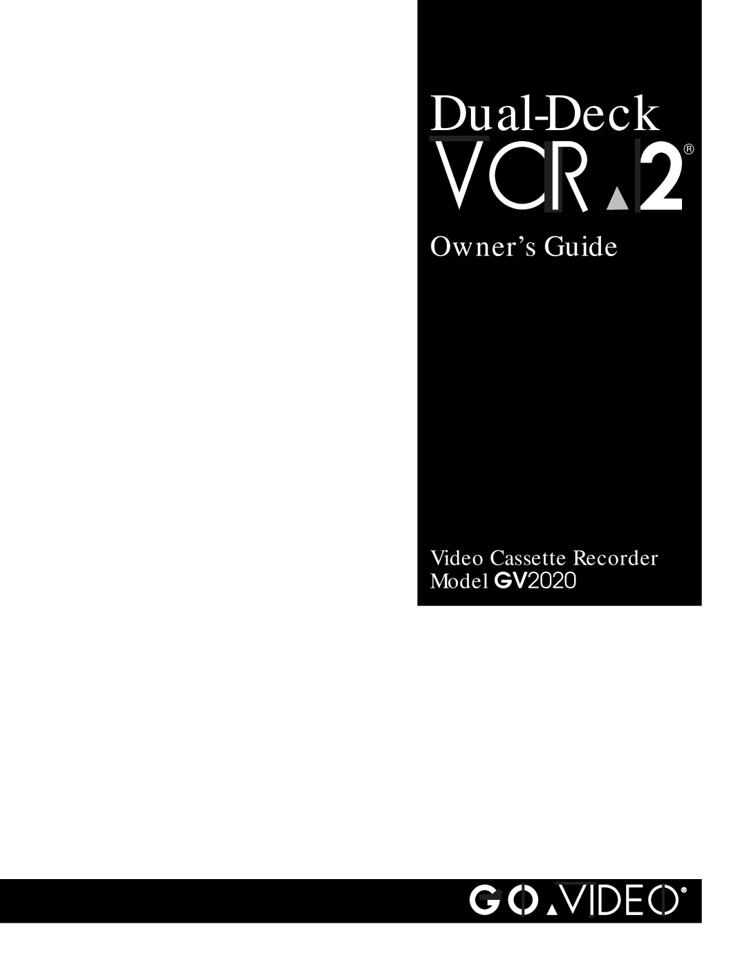 GoVideo manual Owner’s Guide, Video Cassette Recorder Model GV2020 