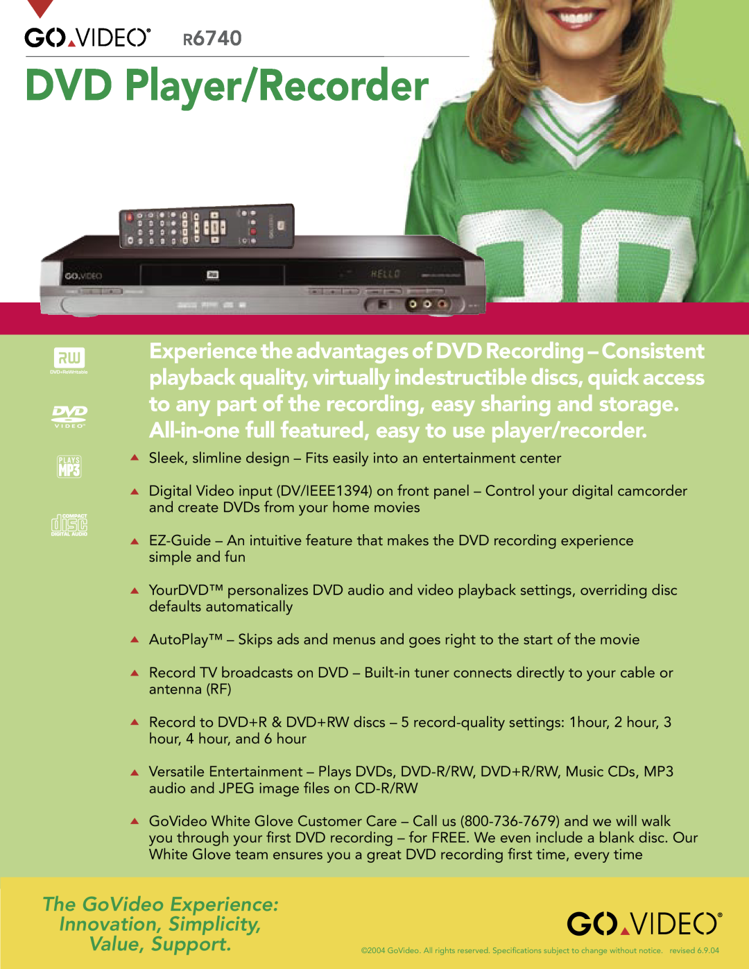 GoVideo R6740 specifications DVD Player/Recorder, All-in-one full featured, easy to use player/recorder 