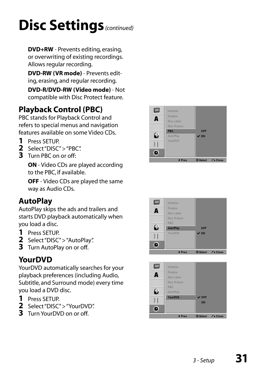 GoVideo VR3845 Playback Control PBC, AutoPlay, YourDVD, DVD-R/DVD-RW Video mode Not, Compatible with Disc Protect feature 