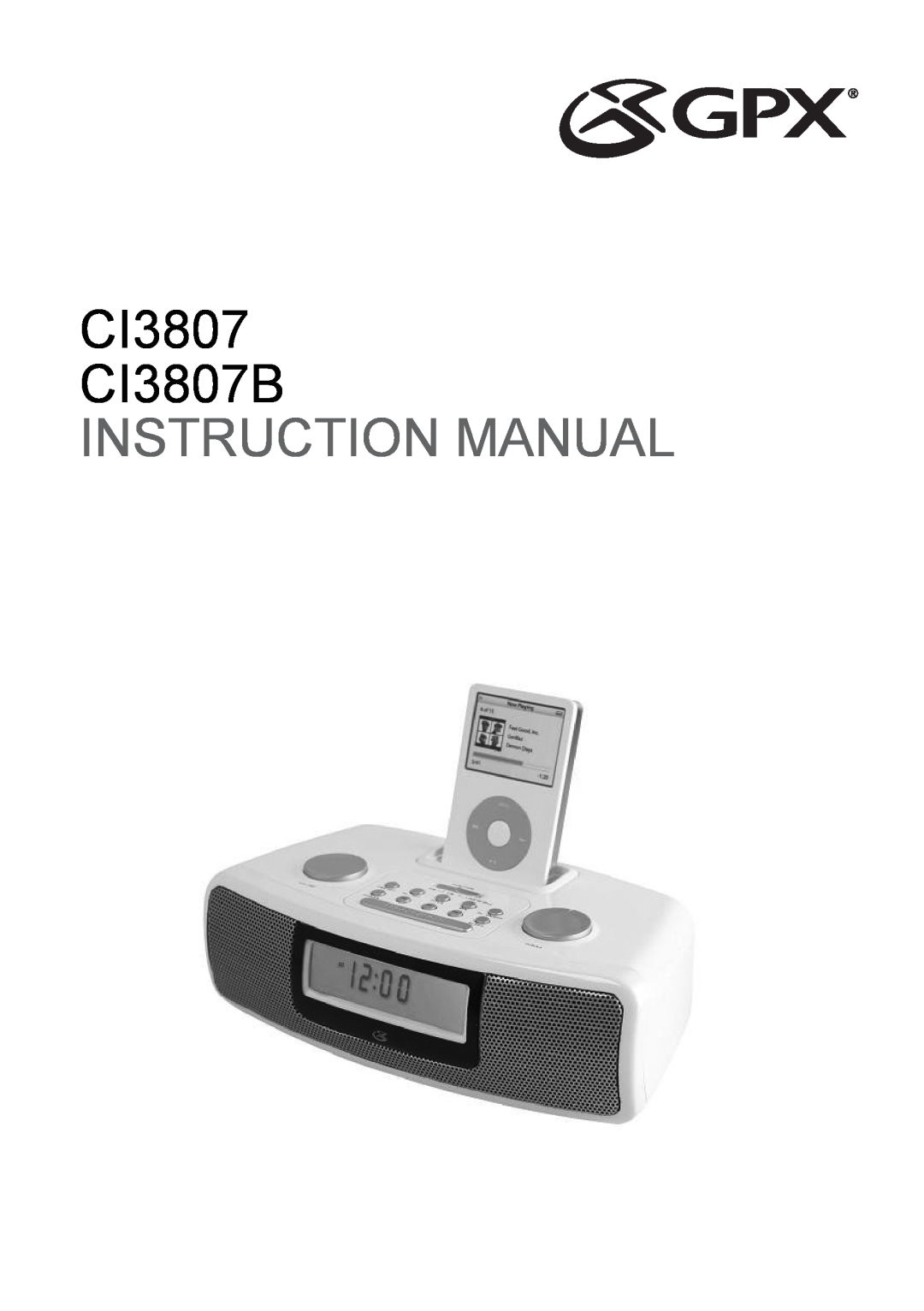 GPX ci3807b instruction manual CI3807 CI3807B, Instruction Manual 