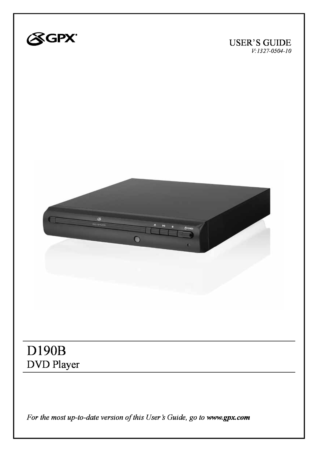 GPX D190B manual DVD Player, User’S Guide, V1327-0504-10 