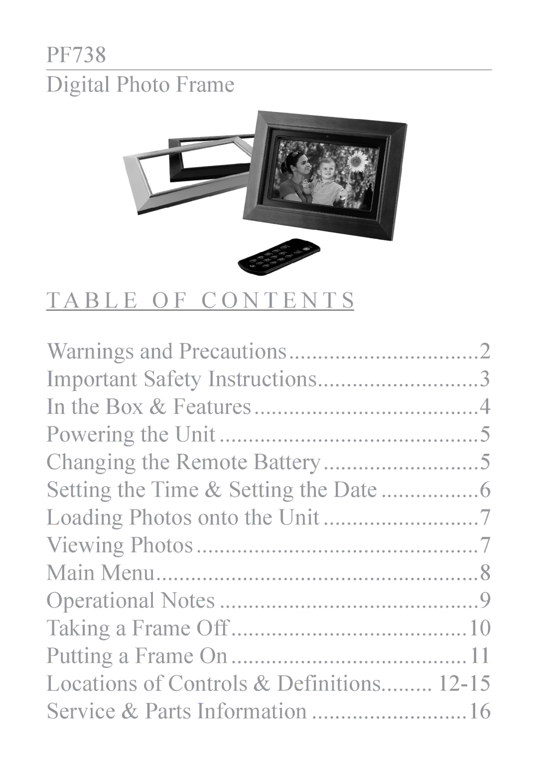 GPX PF 738 important safety instructions PF738 Digital Photo Frame Ta b l e o f C o n t e n t s 