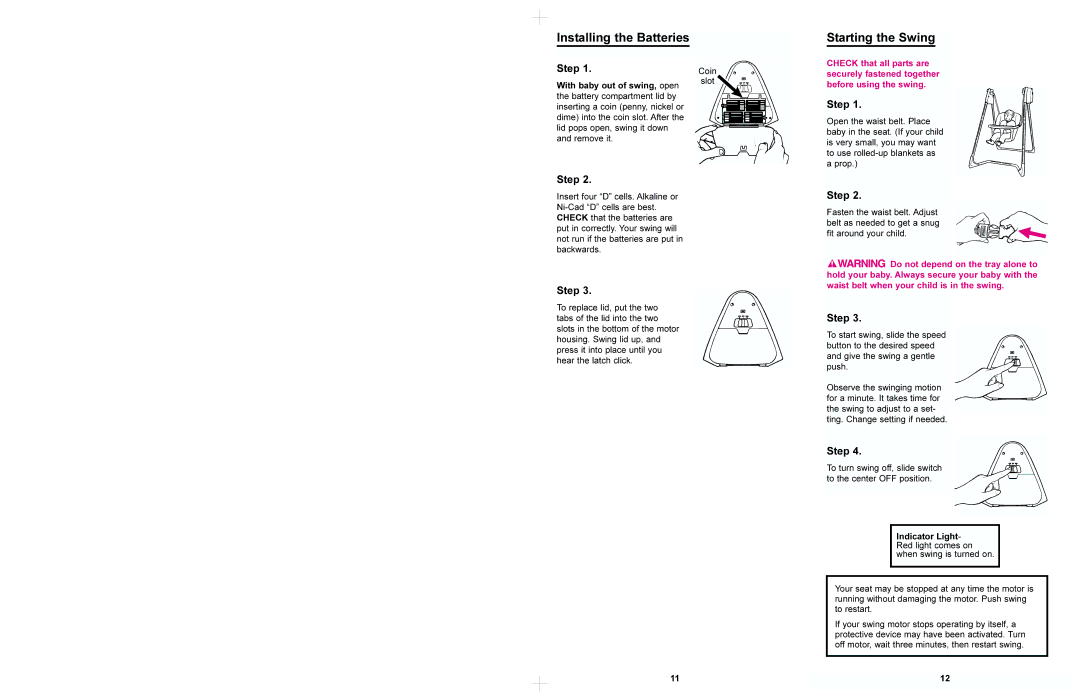 Graco 1422, 1421 Installing the Batteries Starting the Swing, Indicator Light- Red light comes on when swing is turned on 
