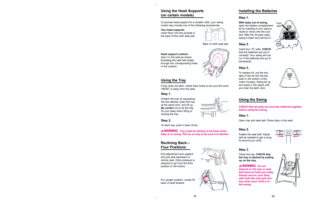 Graco 1466 Installing the Batteries, Using the Tray, Reclining Back Four Positions, Using the Swing, Two head supports 