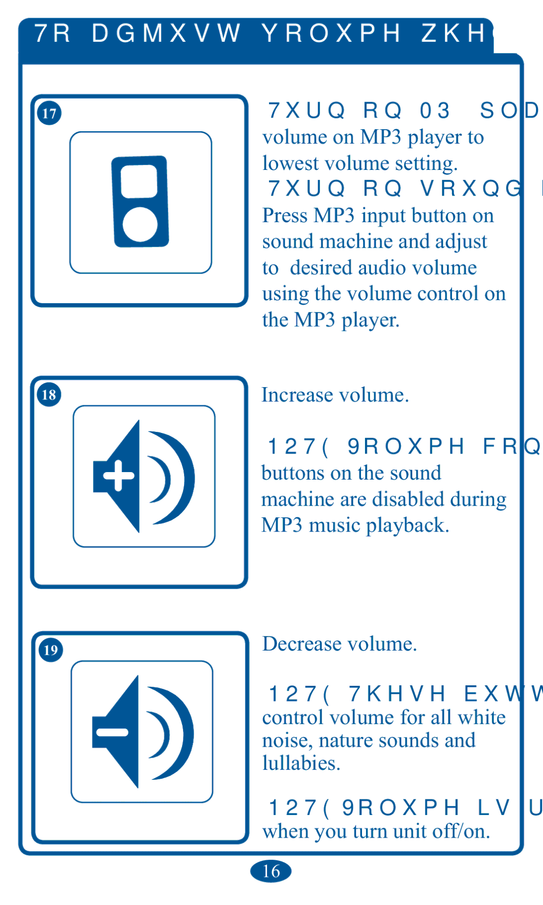 Graco 1751642, PD102853B owner manual Increase volume, When you turn unit off/on 