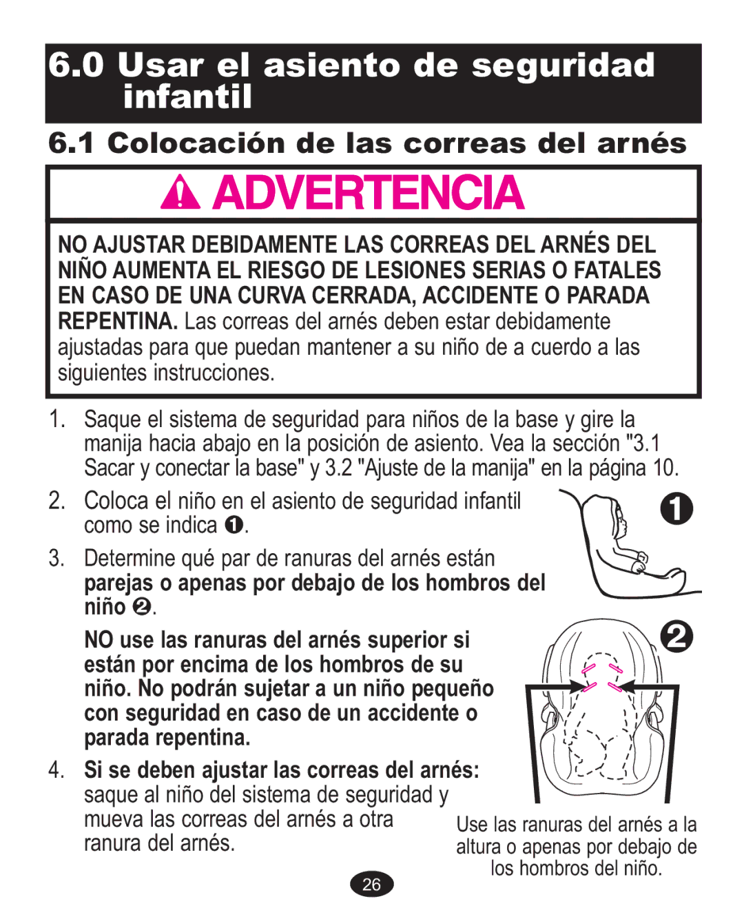 Graco 1760818, 1756483, 1750026, 1757816 Usar el asiento de seguridad infantil, Colocación de las correas del arnés 