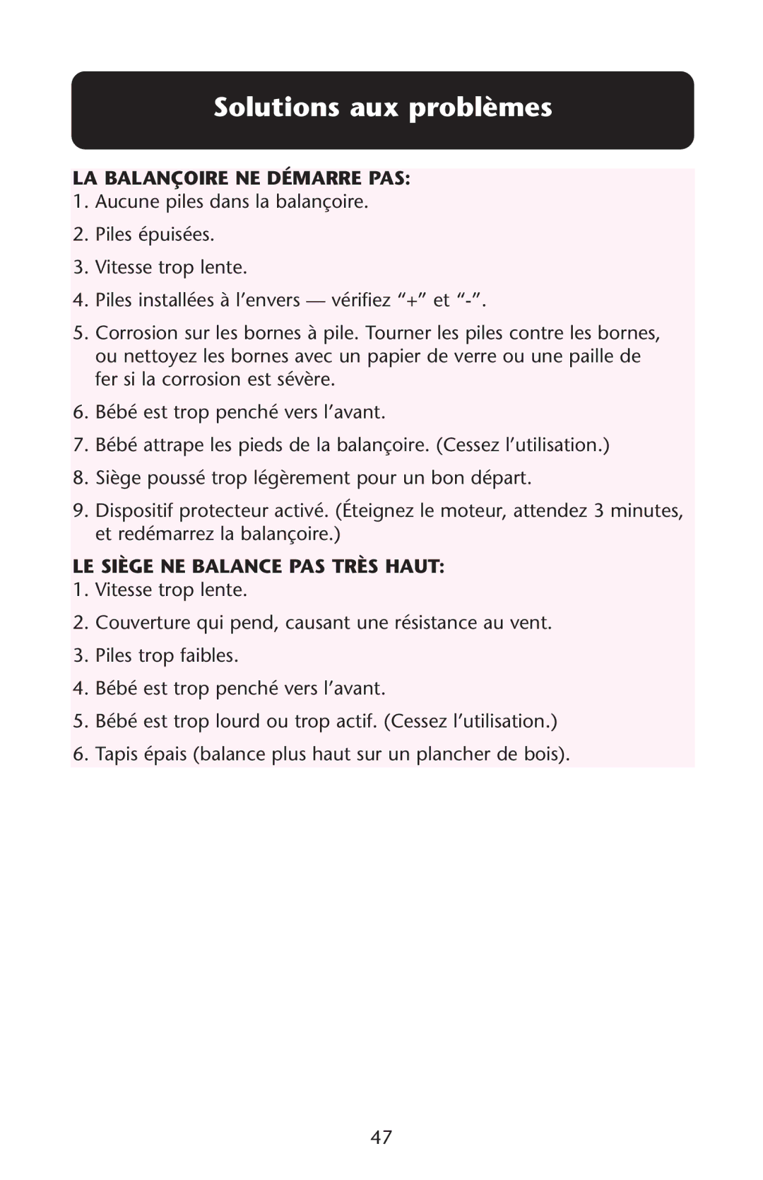 Graco 1757214 owner manual Solutions aux problèmes, LA Balançoire NE Démarre PAS, LE Siège NE Balance PAS Très Haut 