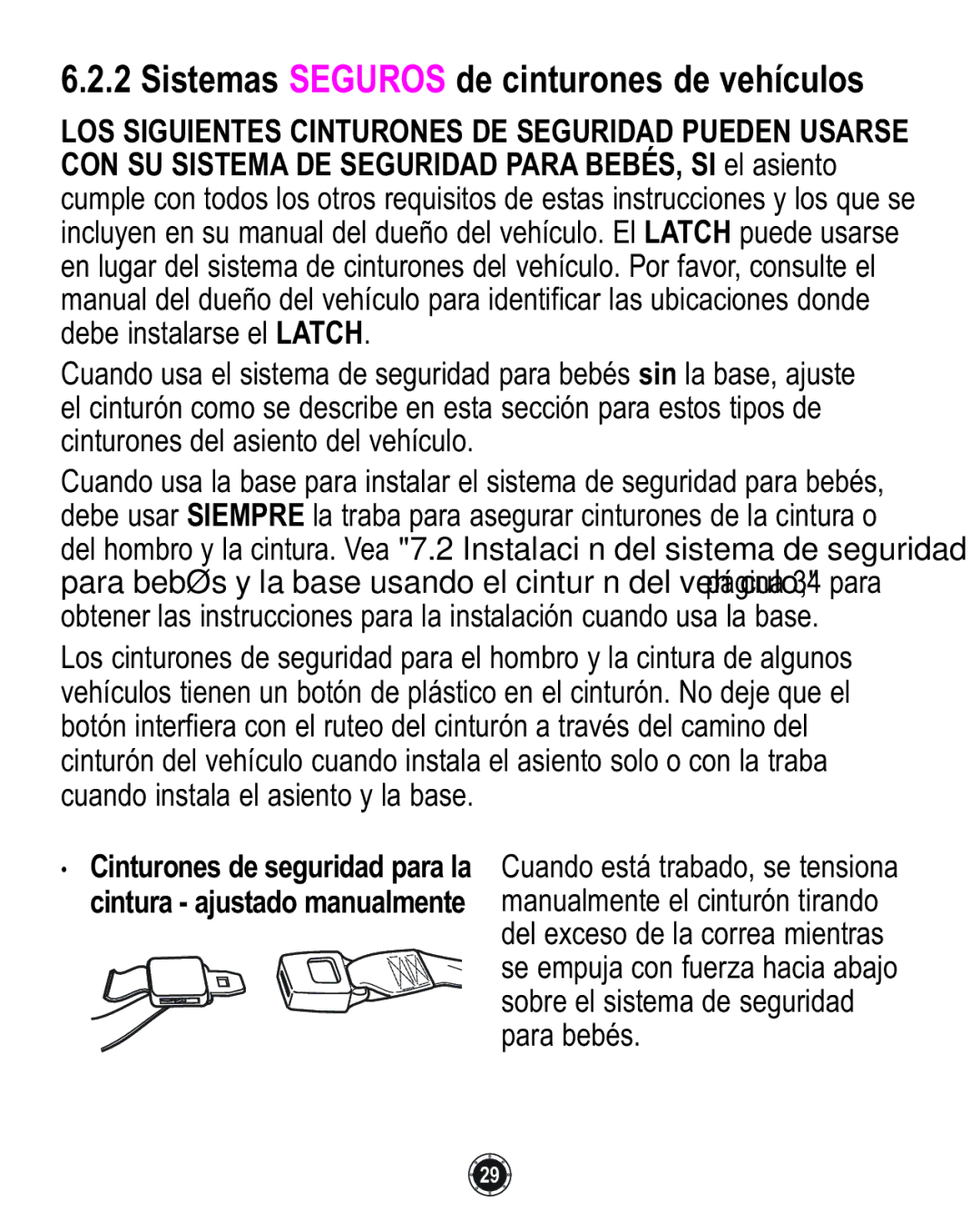 Graco 1762856 owner manual Sistemas Seguros de cinturones de vehículos 