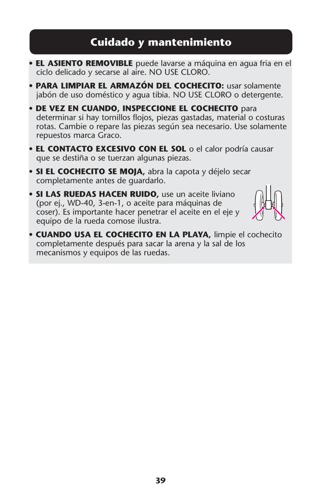 Graco 1762856 owner manual Cuidado y mantenimiento, SI LAS Ruedas Hacen RUIDO, use un aceite liviano 