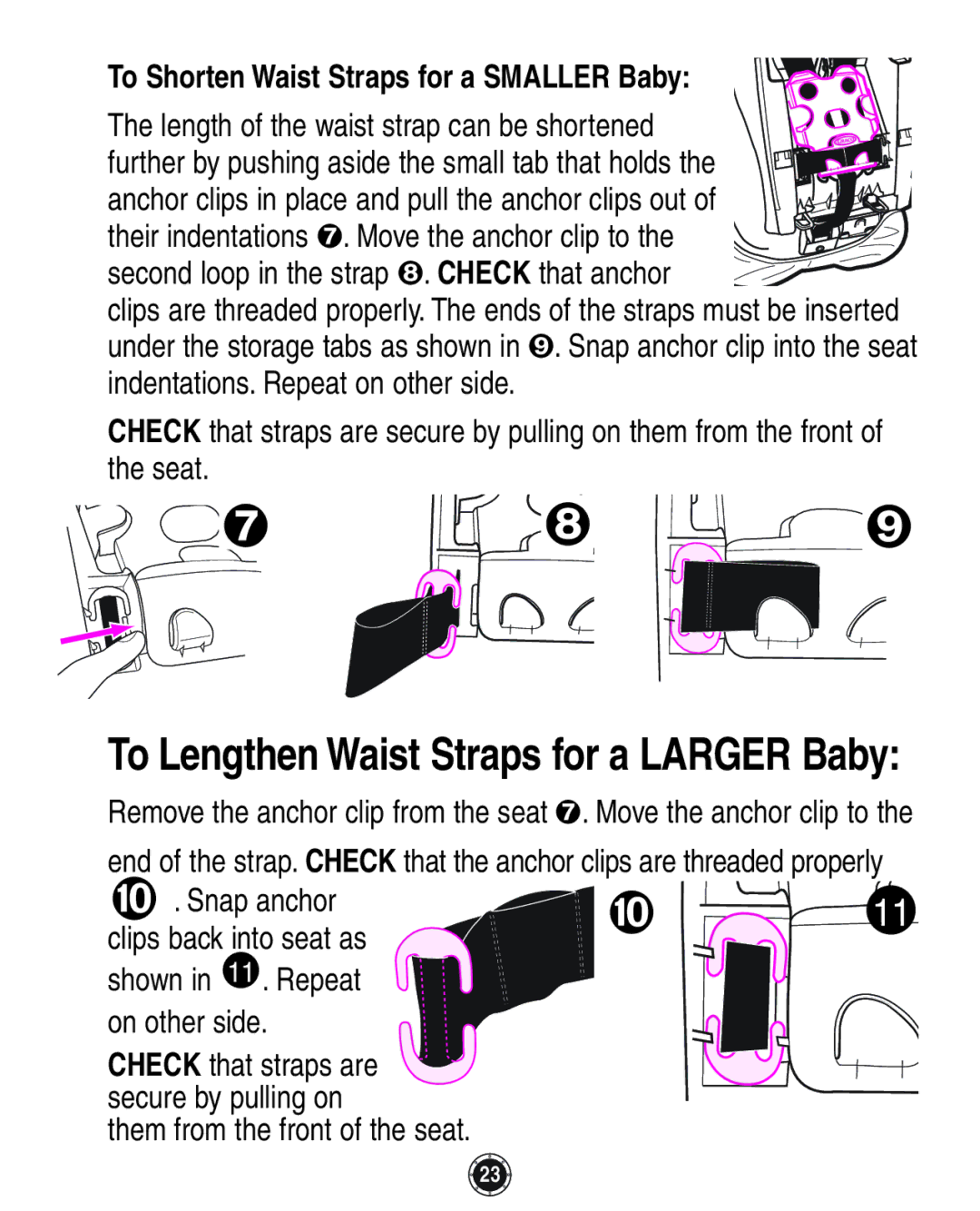 Graco 1762856 owner manual To Lengthen Waist Straps for a Larger Baby, To Shorten Waist Straps for a Smaller Baby 