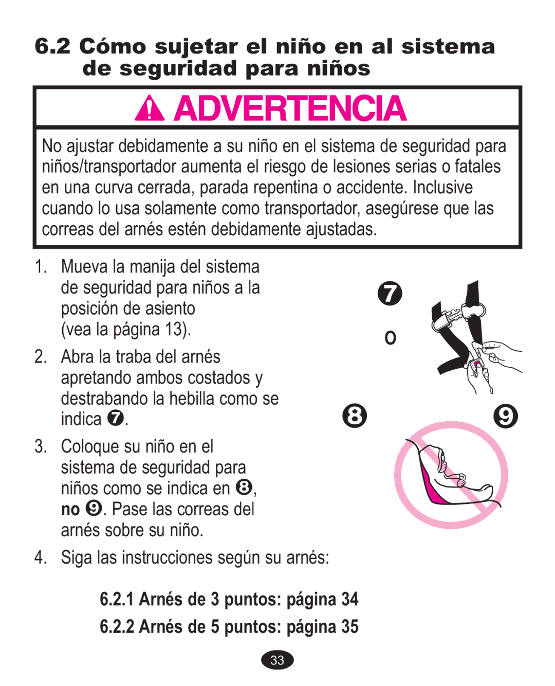 Graco 1763001 manual Cómo sujetar el niño en al sistema de seguridad para niños 