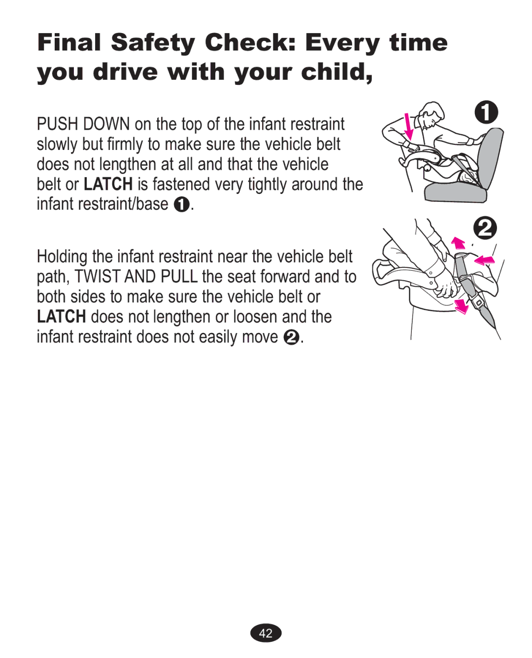 Graco 1763001 manual Final Safety Check Every time you drive with your child 