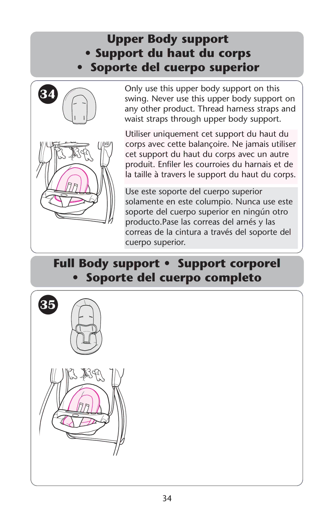 Graco 1D02JON owner manual Only use this upper body support on this 