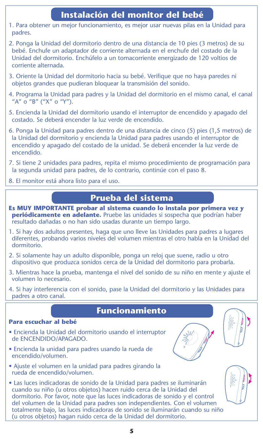 Graco 2L03 warranty Nstalaciønldelemonitoridelebebï, Prueba del sistema, Funcionamiento, Para escuchar al bebé 