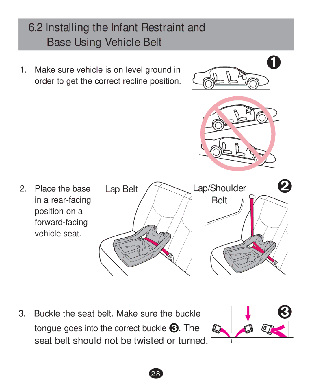 Graco 30 manual Installing the Infant Restraint and Base Using Vehicle Belt, Seat belt should not be twisted or turned 