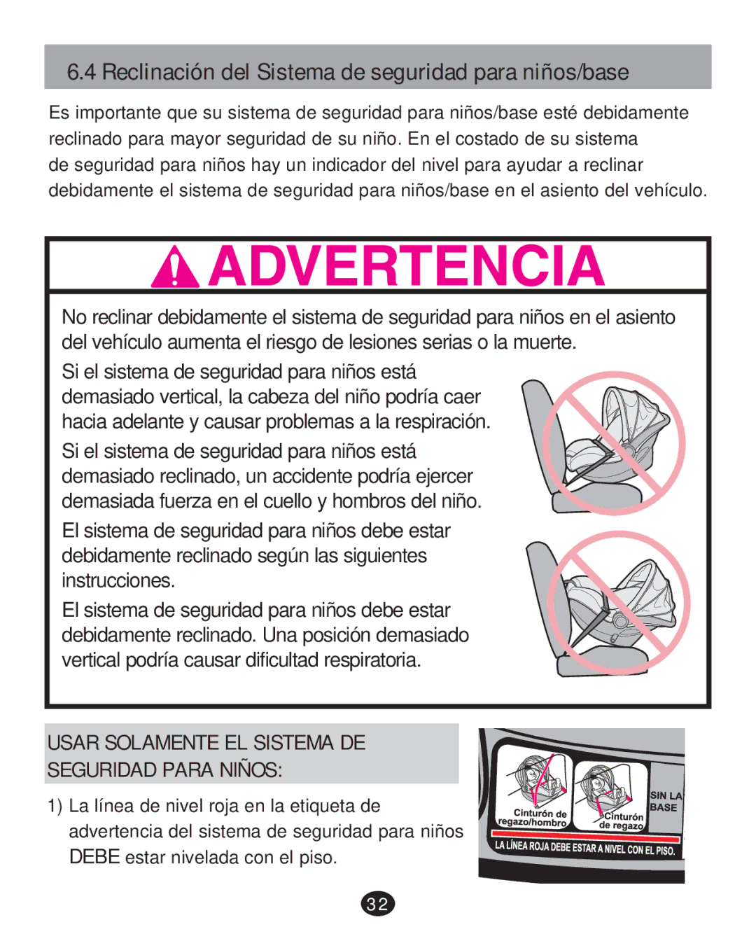 Graco 30 manual Reclinación del Sistema de seguridad para niños/base, Usar Solamente EL Sistema DE Seguridad Para Niños 