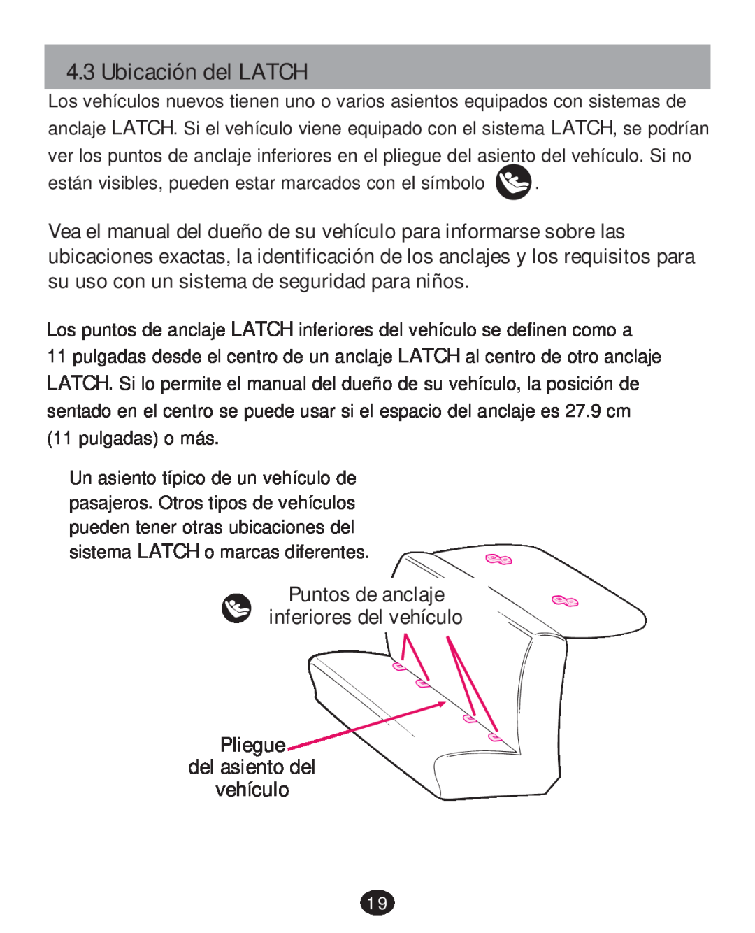 Graco 30 manual Ubicación del LATCH, Puntos de anclaje inferiores del vehículo Pliegue del asiento del 