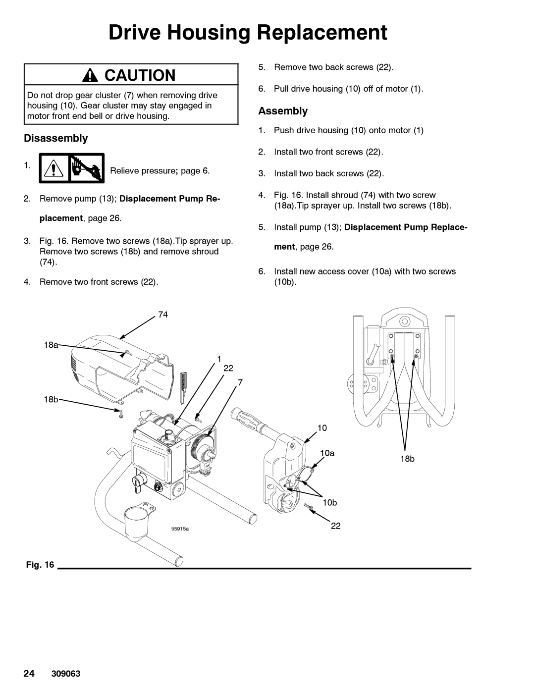 Graco 309063F Drive Housing Replacement, Disassembly, Assembly, Remove pump 13 Displacement Pump Re- placement 