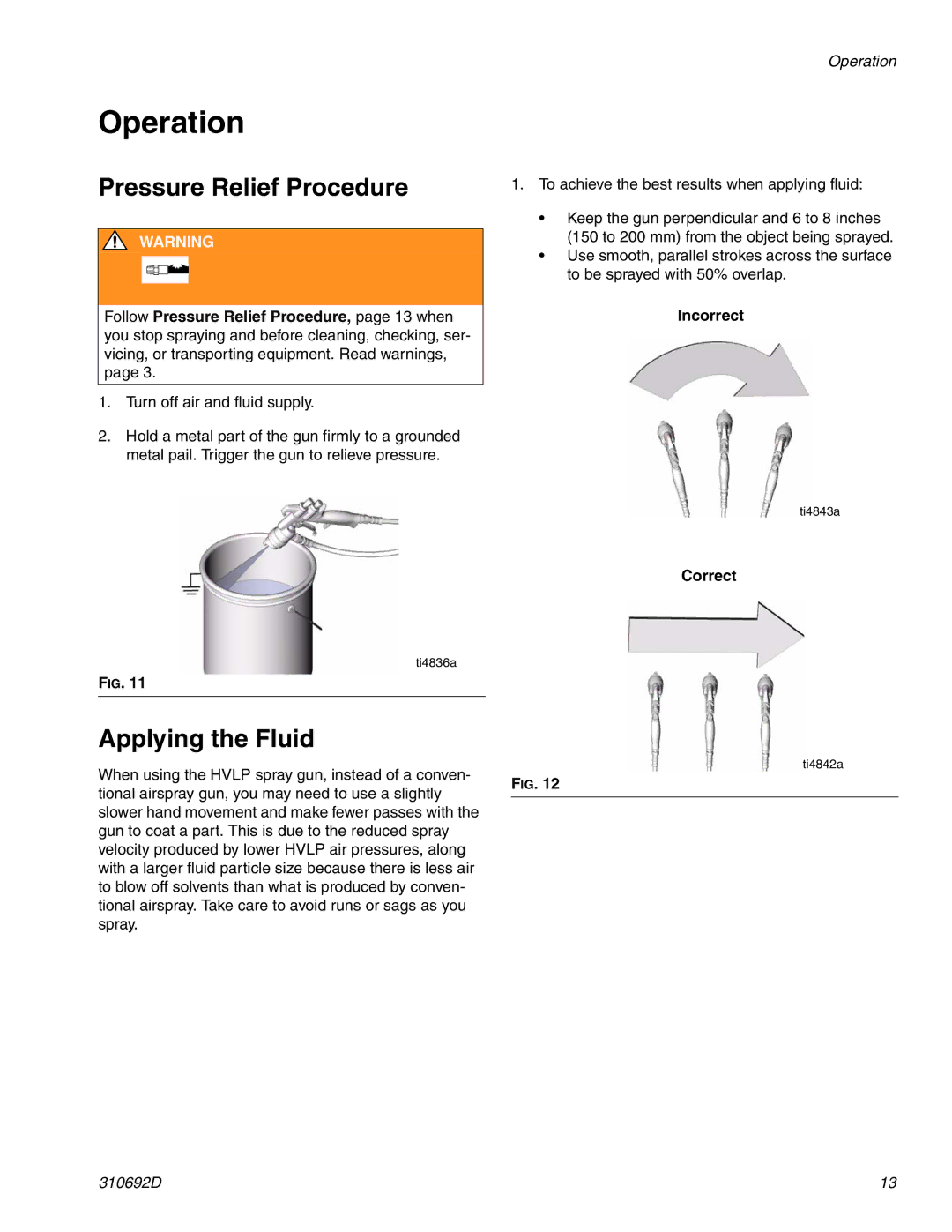 Graco 310692D important safety instructions Operation, Pressure Relief Procedure, Applying the Fluid, Incorrect, Correct 