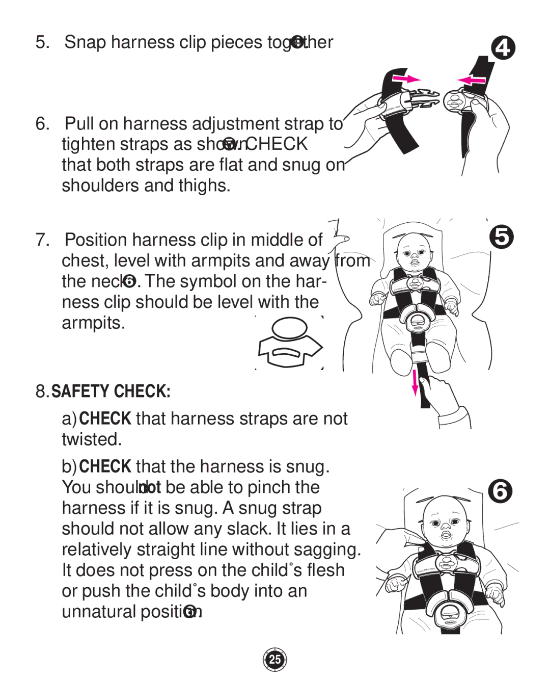 Graco 1760658, 35, 1760657 Snap harness clip pieces together ➍, Armpits, Check that harness straps are not twisted 