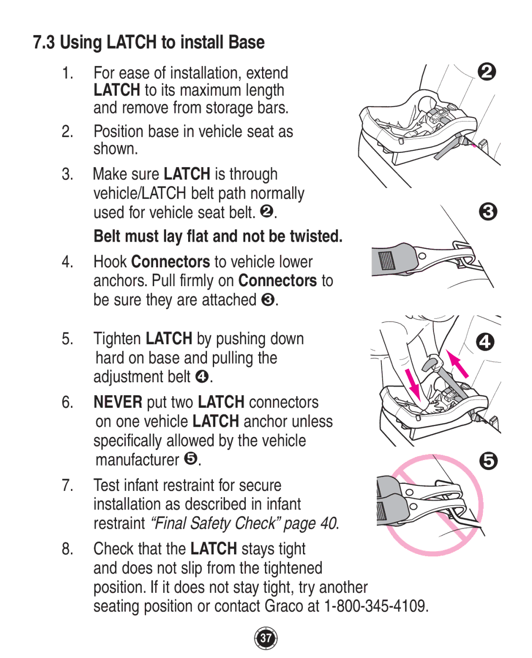 Graco 1760658, 35, 1760657 owner manual Using Latch to install Base, Belt must lay flat and not be twisted 