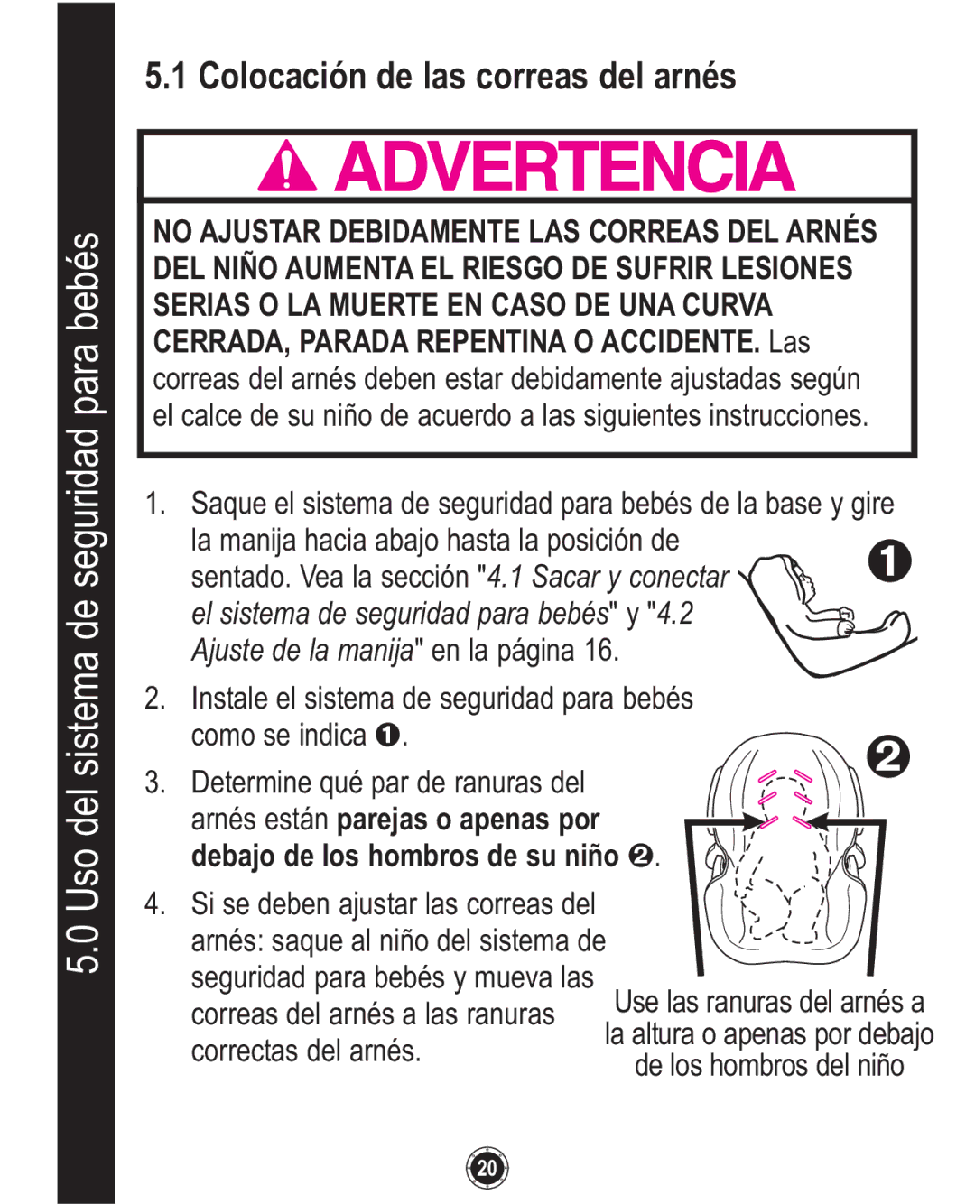 Graco 1760658, 35, 1760657 owner manual Uso del sistema de seguridad para bebés, Colocación de las correas del arnés 