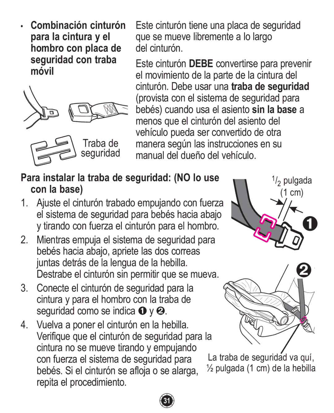 Graco 35, 1760658, 1760657 owner manual Para instalar la traba de seguridad no lo use con la base 