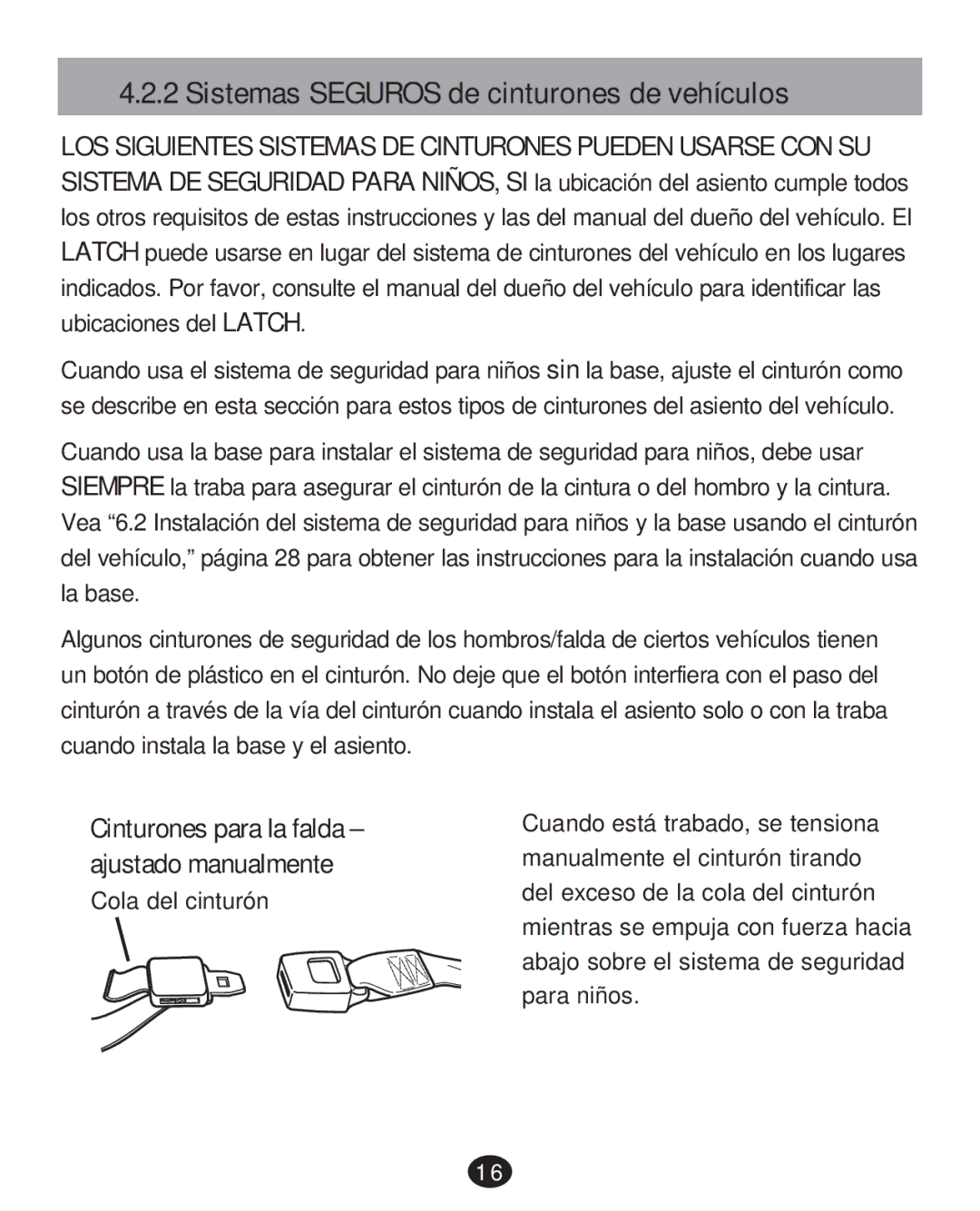 Graco 35 LX manual Sistemas Seguros de cinturones de vehículos 