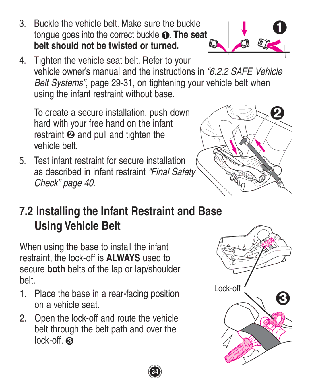 Graco 35 owner manual Installing the Infant Restraint and Base Using Vehicle Belt, Belt should not be twisted or turned 