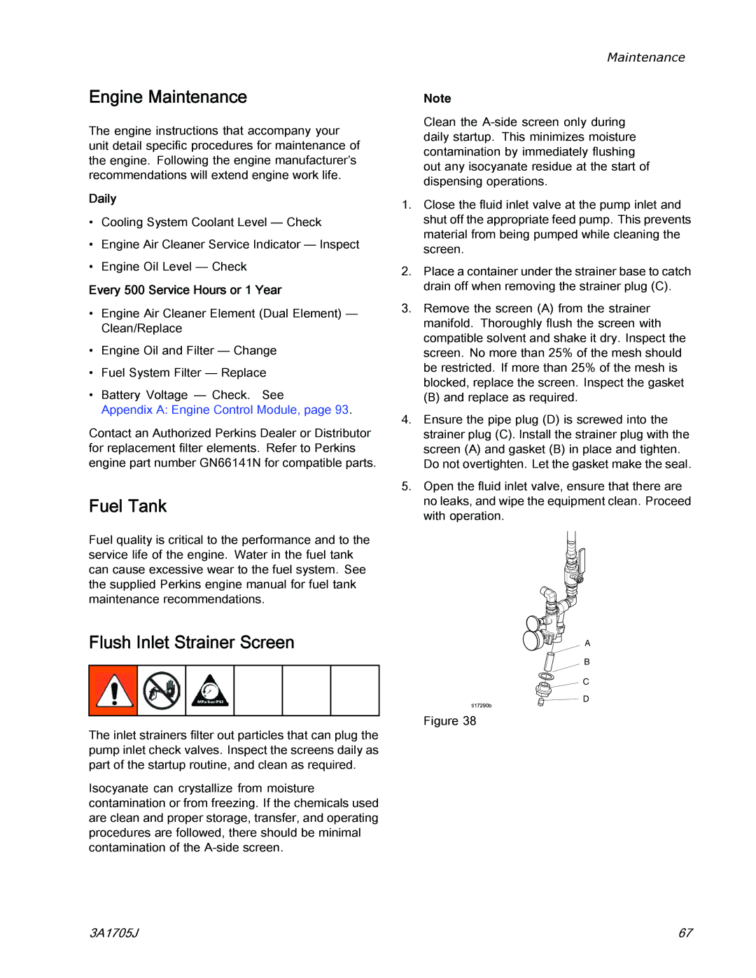 Graco 3A1705J Engine Maintenance, Fuel Tank, Flush Inlet Strainer Screen, Daily, Every 500 Service Hours or 1 Year 