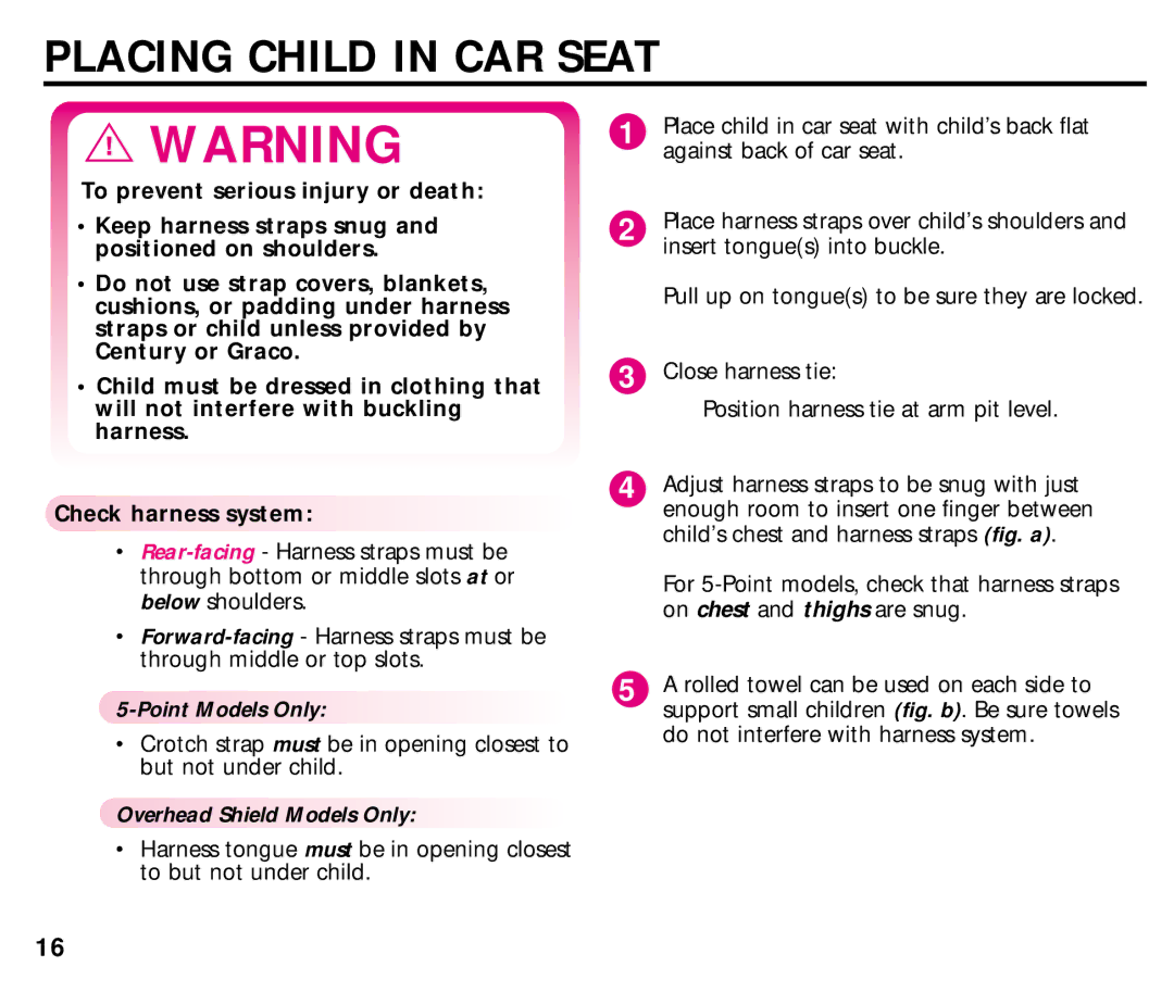 Graco 44164, 44339 manual Placing Child in CAR Seat, Point Models Only, Overhead Shield Models Only 