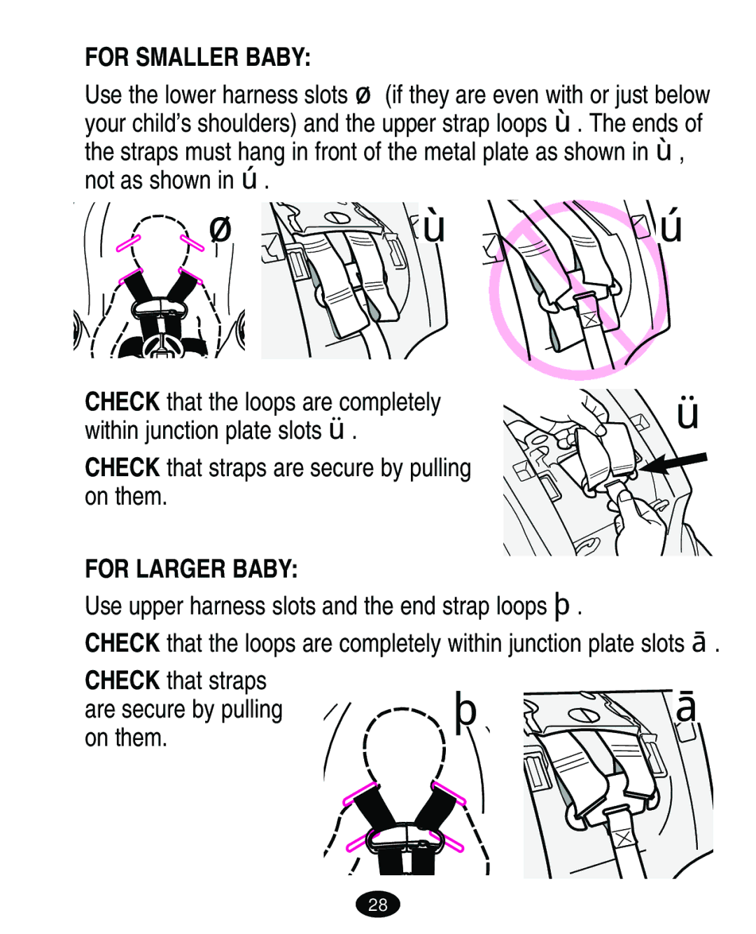 Graco 4460402 manual For Smaller Baby, For Larger Baby, Use upper harness slots and the end strap loops  