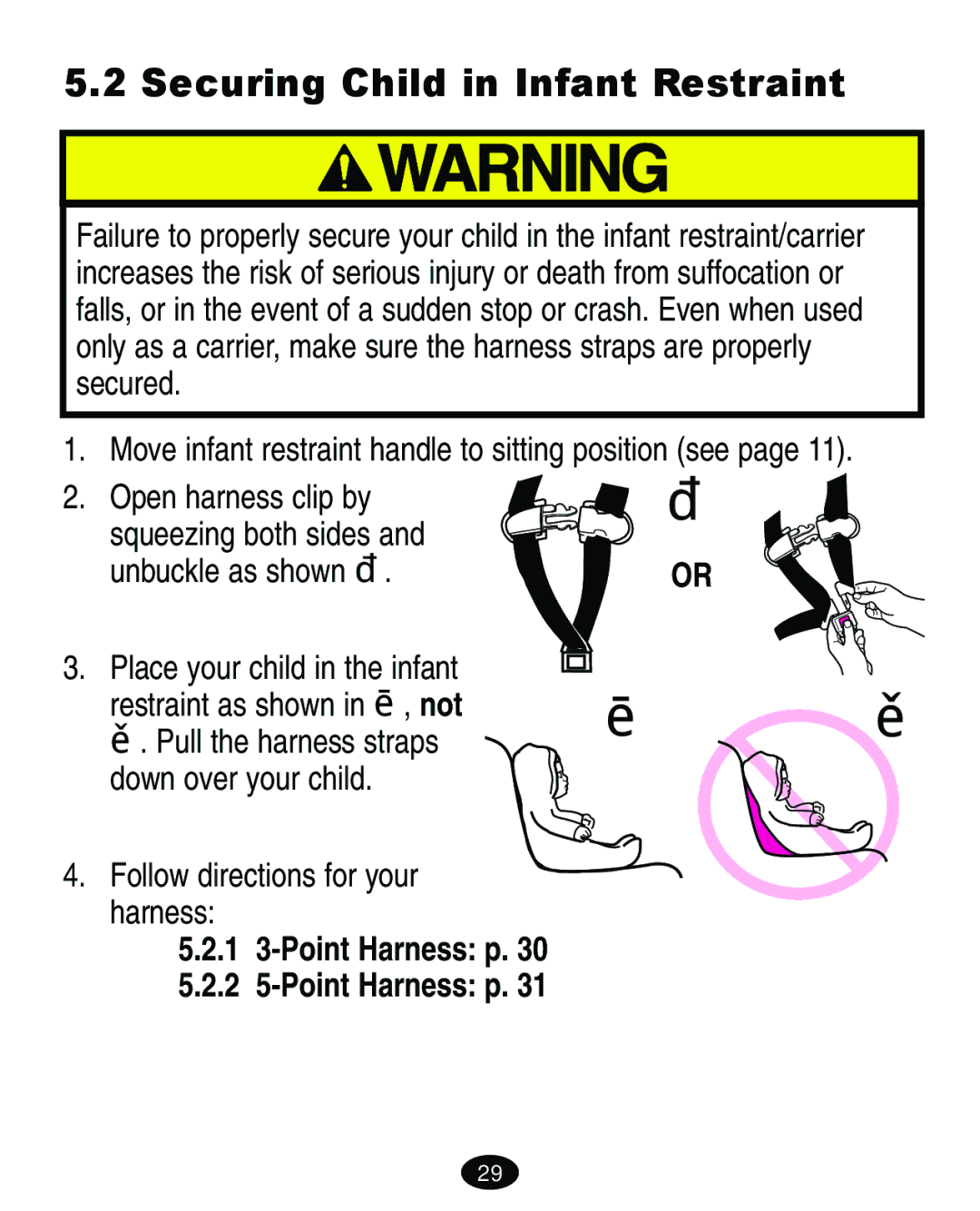 Graco 4460402 manual Securing Child in Infant Restraint, Open harness clip by, Follow directions for your harness 