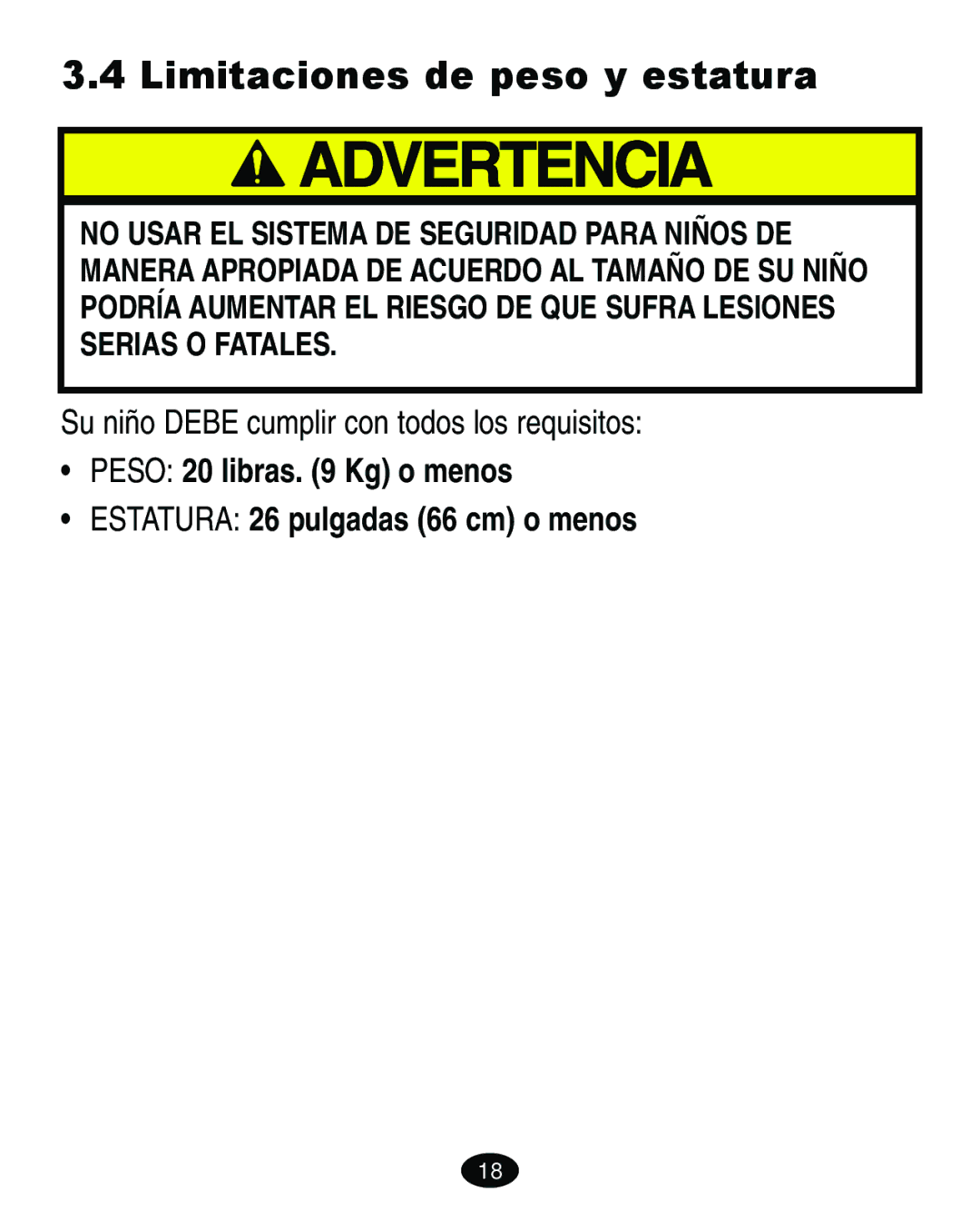 Graco 4460402 manual Limitaciones de peso y estatura, Su niño Debe cumplir con todos los requisitos 