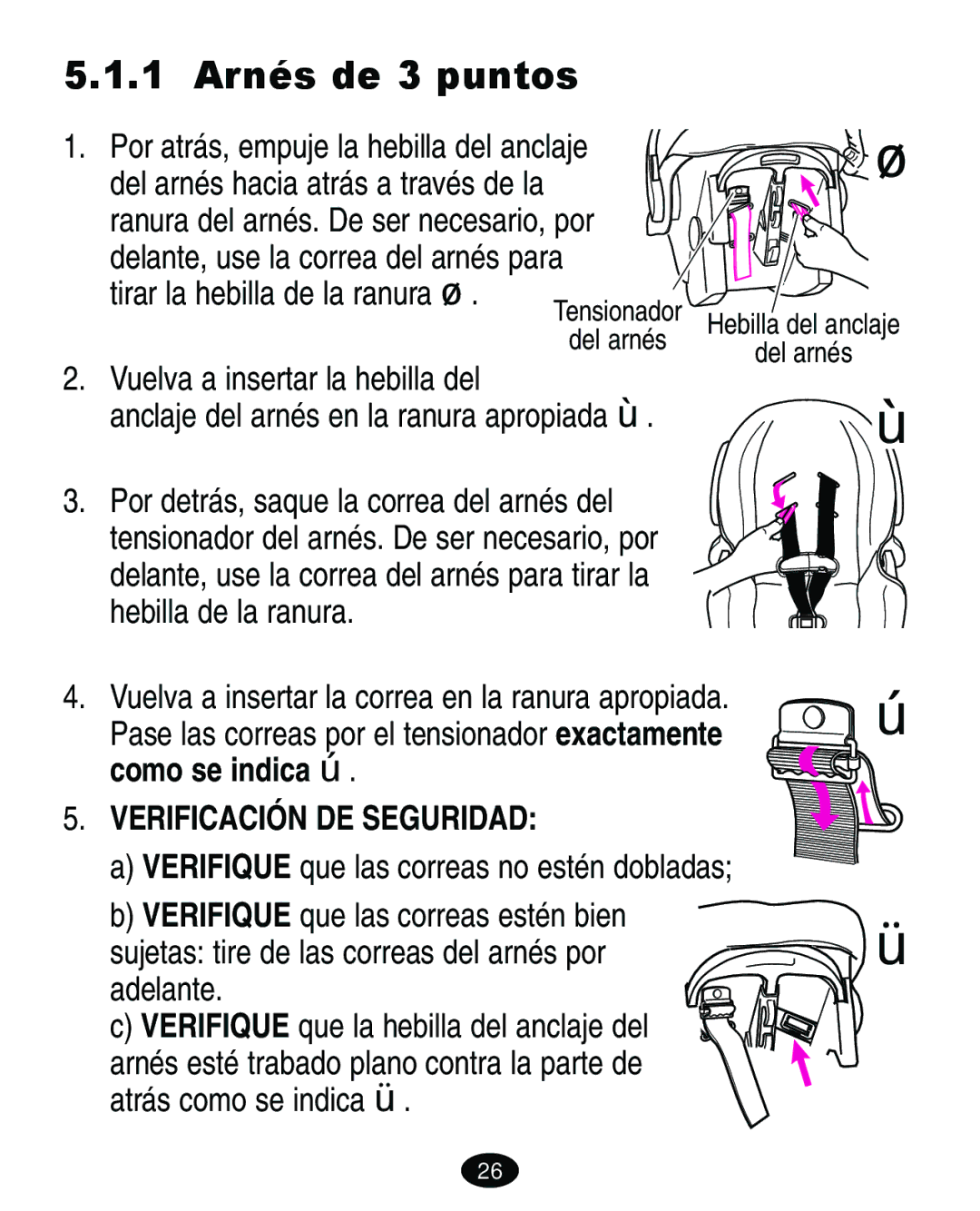 Graco 4460402 manual 1 Arnés de 3 puntos, Vuelva a insertar la hebilla del, Verificación DE Seguridad 