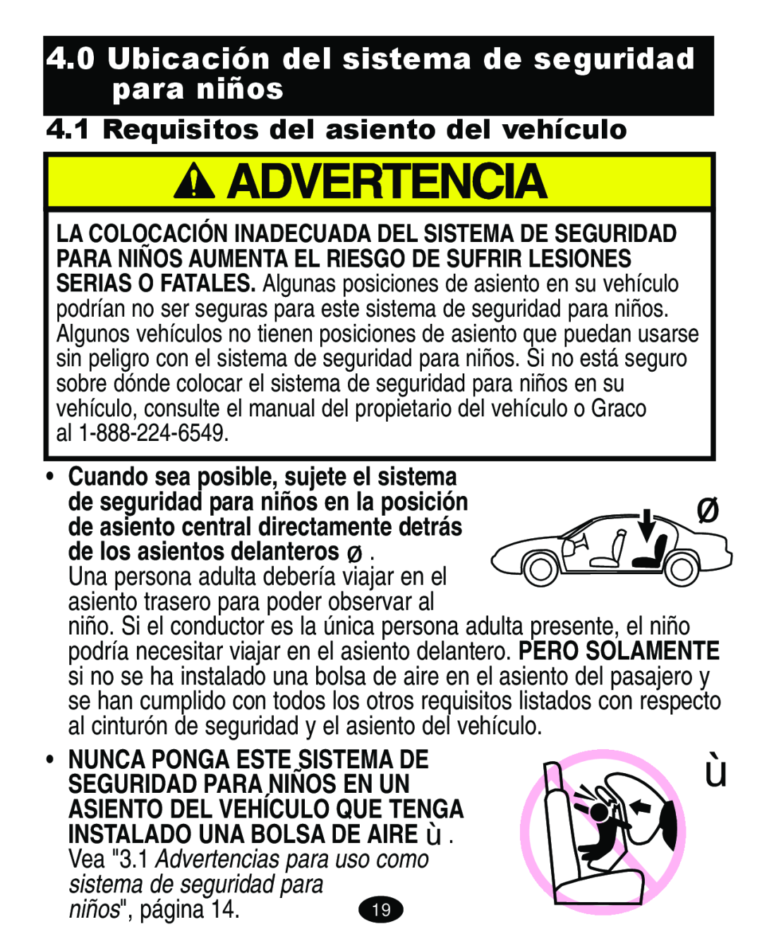 Graco 4460402 manual Requisitos del asiento del vehículo, Nunca Ponga Este Sistema De, Seguridad Para Niños En Un 