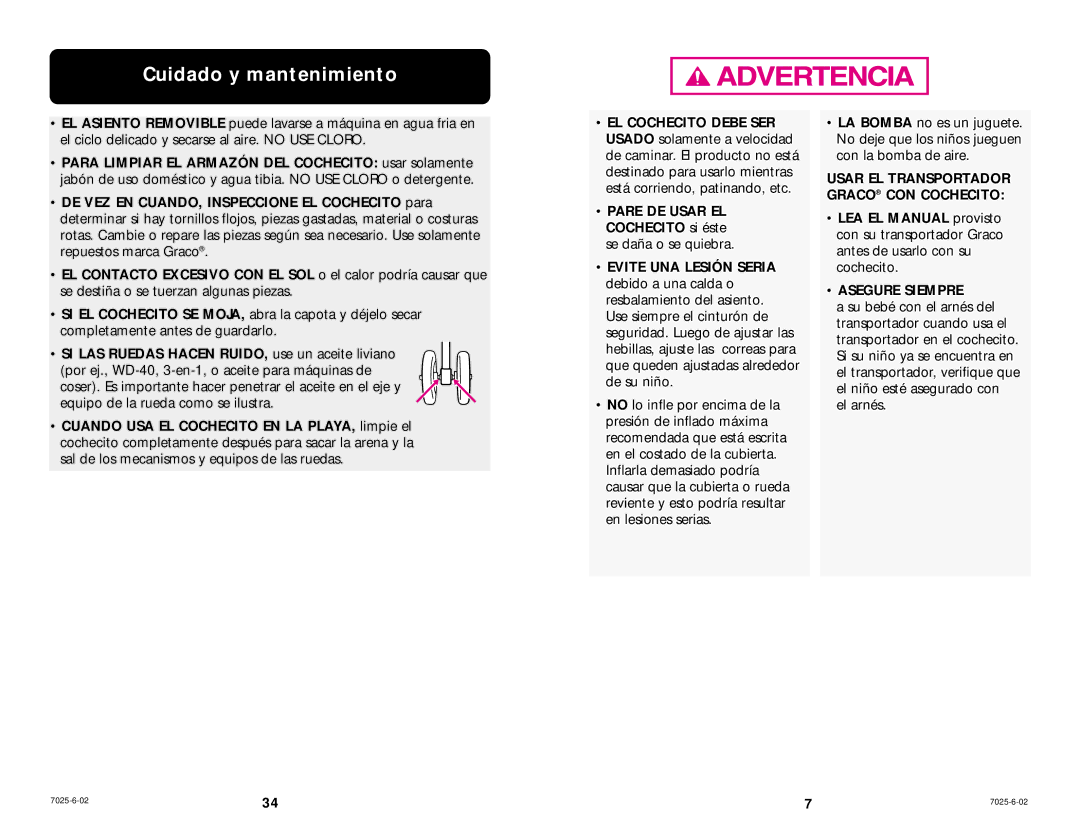 Graco 6116 manual Cuidado y mantenimiento, SI LAS Ruedas Hacen RUIDO, use un aceite liviano, Asegure Siempre 