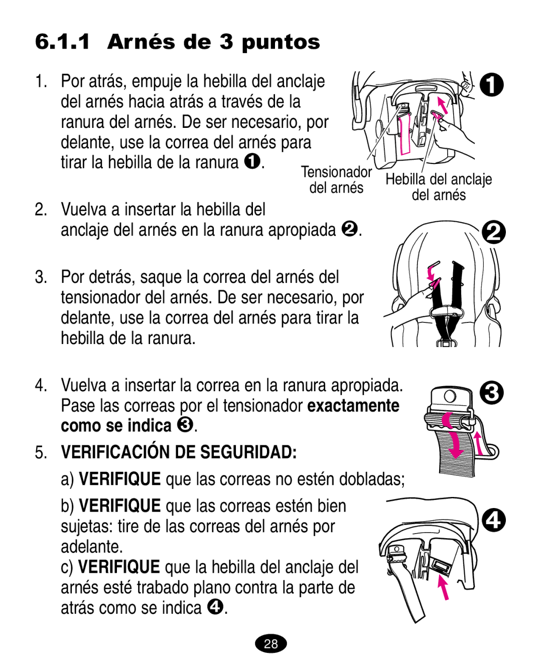 Graco 6310, 6123.6113 &6114 manual 1 Arnés de 3 puntos, Vuelva a insertar la hebilla del, Verificación DE Seguridad 